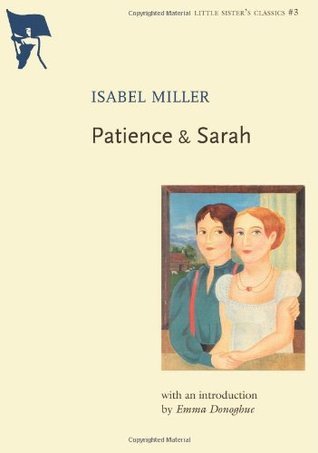 Patience & Sarah (Little Sister's Classics) (Paperback, 2005, Arsenal Pulp Press)
