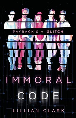 Lillian Clark: Immoral Code (Hardcover, 2019, Knopf Books for Young Readers)