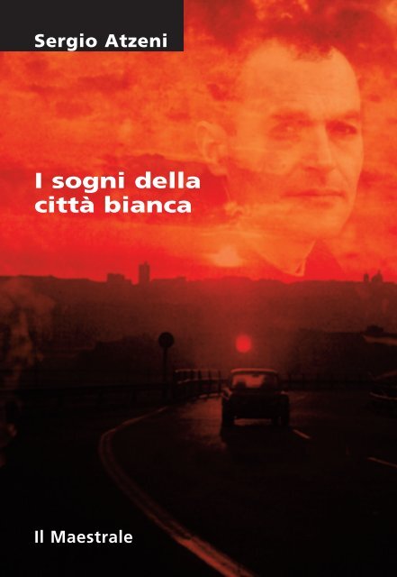 I Sogni Della Città Bianca (Paperback, Italian language, Il Maestrale)