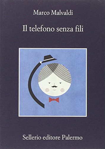Il telefono senza fili (2014, Palermo, Sellerio)