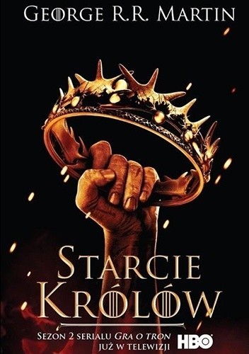 George R. R. Martin, George R. R. Martin, George RR Martin: Starcie królów (2012, Wydawnictwo Zysk i S-ka)