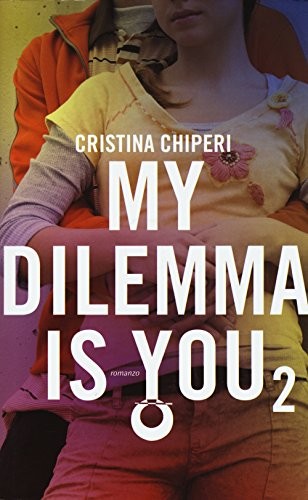 Cristina Chiperi: My dilemma is you (Hardcover, 2016, Leggereditore)