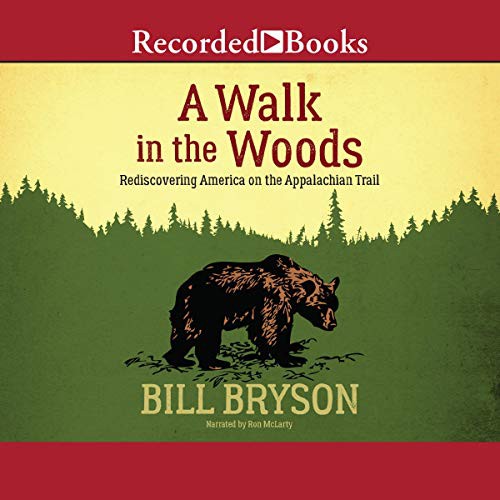 A Walk in the Woods (AudiobookFormat, 1998, Recorded Books, Inc. and Blackstone Publishing)