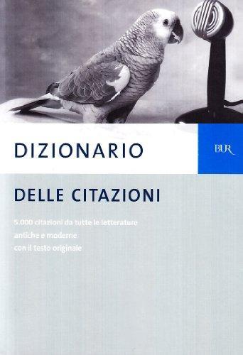 Vv Aa: Dizionario delle citazioni : 5.000 citazioni da tutte le letterature antiche e moderne col testo originale (Italian language, 2000)