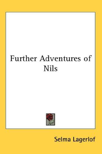Further Adventures of Nils (Hardcover, 2007, Kessinger Publishing, LLC)