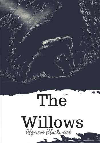 The Willows (2018, CreateSpace Independent Publishing Platform)