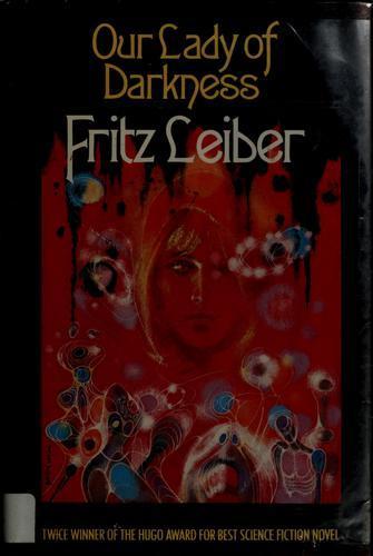 Fritz Leiber: Our Lady of Darkness (1977)