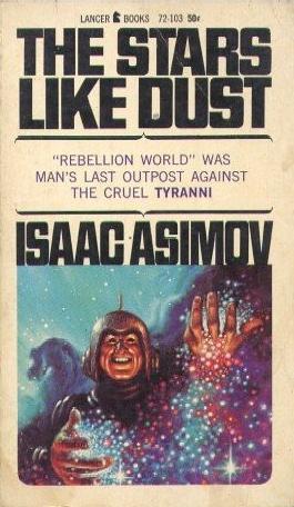 The Stars, Like Dust (Paperback, 1966, Lancer Books)