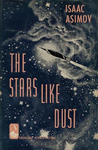 The Stars, Like Dust (Hardcover, 1951, Doubleday & Co.)