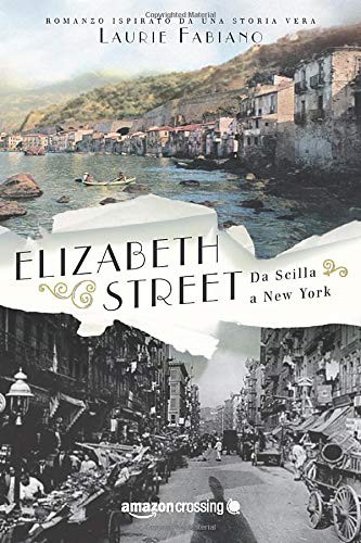 Laurie Fabiano, Francesca Barbanera: Elizabeth Street (Paperback, 2016, Amazon Crossing)