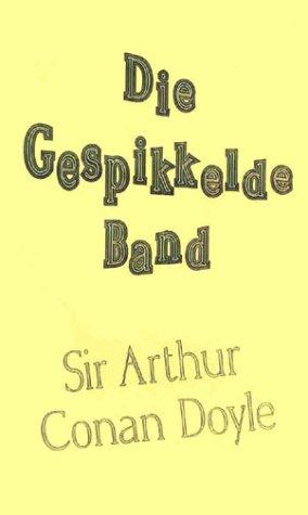 Die Gespikkelde Band (Paperback, 1997, Battered Silicon Dispatch Box)