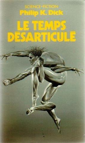 Le temps désarticulé (French language, 2006)