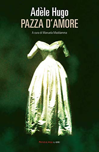 Pazza d'amore (Paperback, Italiano language, 2020, Fandango Libri)