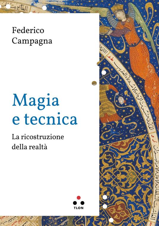 Magia e tecnica (Paperback, Italiano language, 2021, Tlon)