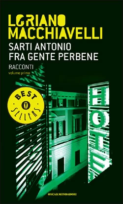 Loriano Macchiavelli: Sarti Antonio fra gente perbene (Paperback, Italiano language, 2005, Mondadori)