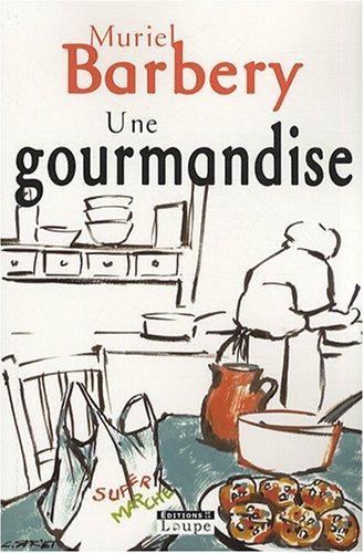 Muriel Barbery: Une gourmandise (French language, 2008)