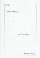 The Iron Heel (Hardcover, 1998, North Books)