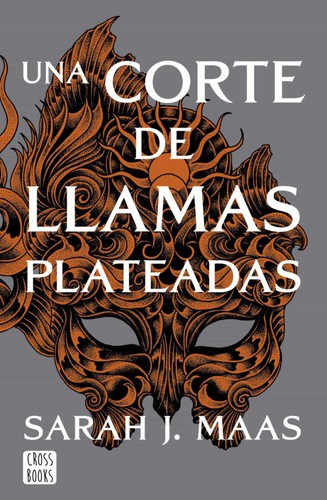 Una corte de llamas plateadas (castellano language, 2021, Crossbooks)