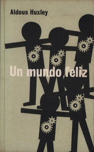 Un mundo feliz (Hardcover, Spanish language, 1965, Círculo de Lectores)