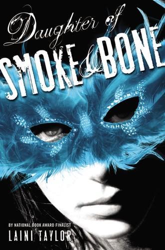 Daughter of Smoke & Bone (2011, Little, Brown)