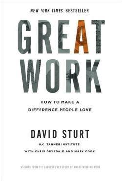 Great Work: How to Make a Difference People Love (Business Books)