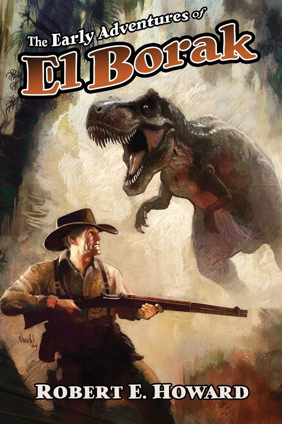 Robert E. Howard: The Early Adventures of El Borak (Paperback, 2024, REH Foundation Press LLC)