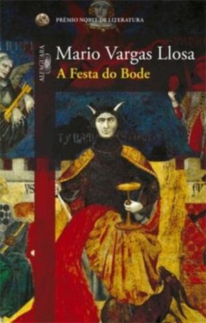 A Festa do Bode (Paperback, Portuguese language, 2011, Alfaguara)