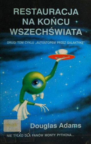 Restauracja na końcu wszechświata (Polish language, Wydawn. A.A. Kuryłowicz)
