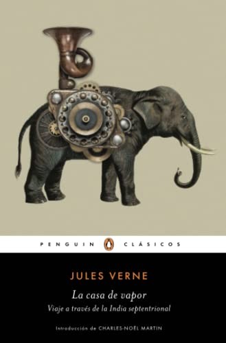 Jules Verne, Jofre Homedes Beutnagel: La casa de vapor (Paperback, 2016, PENGUIN CLASICOS)