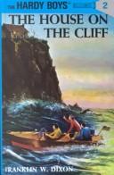Franklin W. Dixon: The House on the Cliff (Hardy Boys, Book 2) (1975, Grosset & Dunlap)