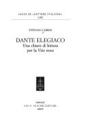 Stefano Carrai: Dante elegiaco (Italian language, 2006, Leo S. Olschki)