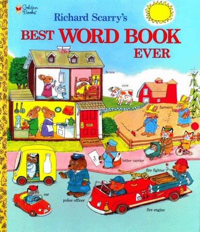 Richard Scarry: Best Word Book Ever! (Hardcover, 1999, Golden Books)