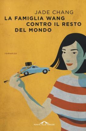Jade Chang: La famiglia Wang contro il resto del mondo (Italian language, 2017)