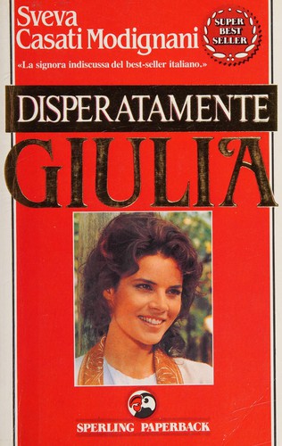 Disperatamente Giulia (Italian language, 1989, Sperling & Kupfer)