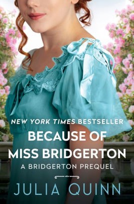 Julia Quinn: Because of Miss Bridgerton (Hardcover, 2022, Avon)