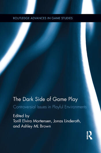 The Dark Side of Game Play (Paperback, 2015, Routledge)