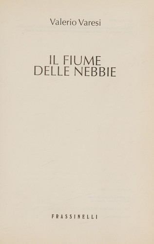 Il fiume delle nebbie. (Italian language, 2003, Frassinelli)