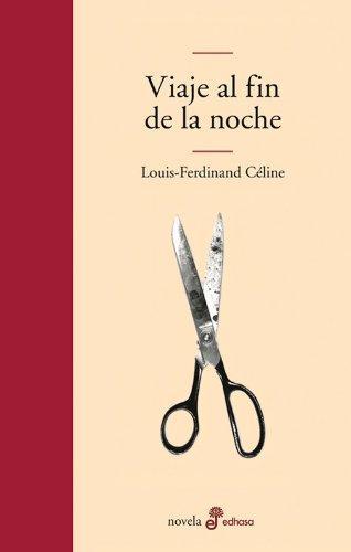 Viaje al fin de la noche (Ferdinand Bardamu, #1) (Hardcover, Spanish language, 2003, Edhasa)