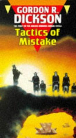 Gordon R. Dickson: Tactics of Mistake (Paperback, 1991, Orbit)