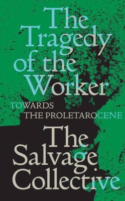 Tragedy of the Worker (2021, Verso Books)