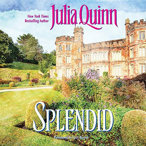 Julia Quinn: Splendid (AudiobookFormat, 2016, HarperAudio, HarperCollins Publishers and Blackstone Audio)