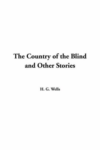 The Country of the Blind and Other Stories (Hardcover, 2004, IndyPublish.com)