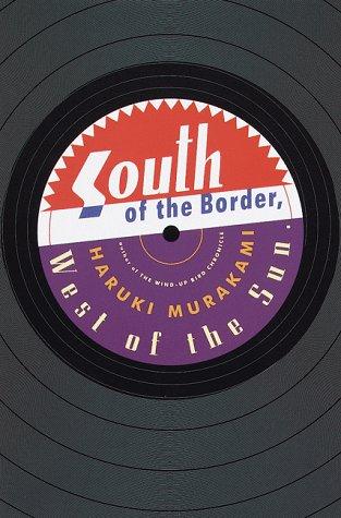 South of the border, west of the sun (1999, Knopf, Distributed by Random House)