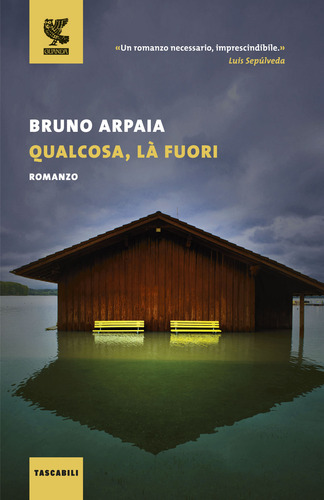 Bruno Arpaia: Qualcosa, là fuori (Paperback, italiano language, Guanda)