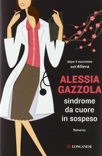 Sindrome da cuore in sospeso (Hardcover, 2012, Longanesi)