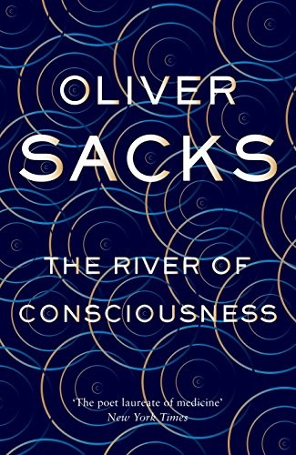 The River of Consciousness (Paperback, 2017, picador uk)