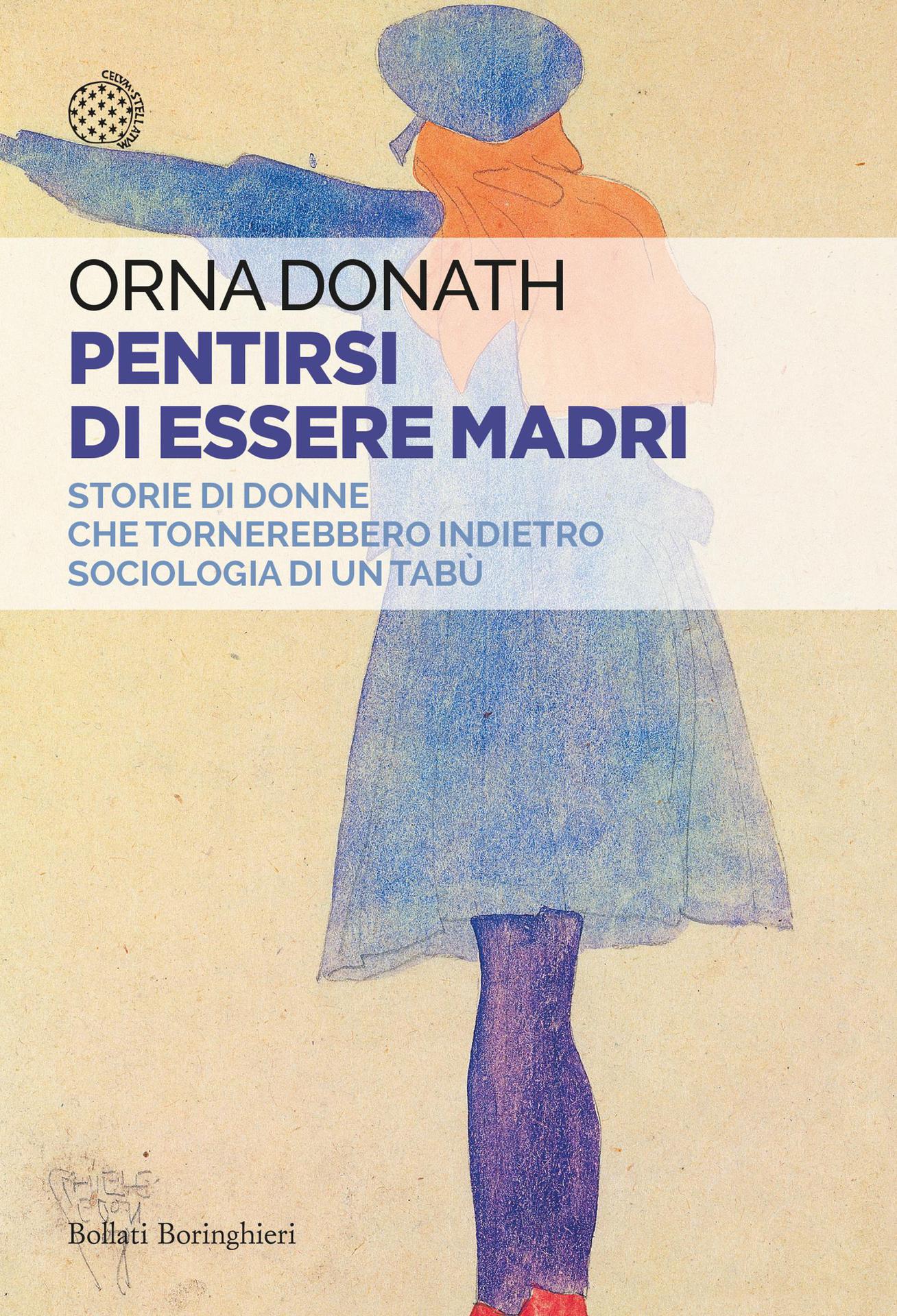 Orna Donath: Pentirsi di essere madri (Paperback, Italiano language, 2017, Bollati Boringhieri)