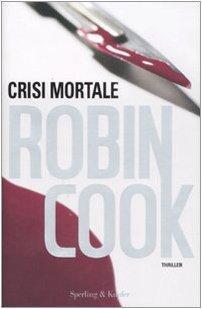 Robin Cook: Crisi mortale (Italian language, 2008)