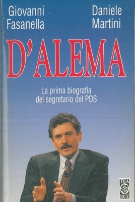 D'Alema (Italian language, 1995, Longanesi)