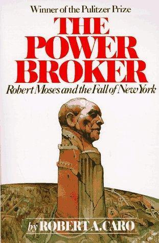 Robert A. Caro: The power broker (1975)